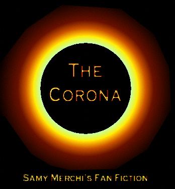 The Corona: Samy Merchi's Fan Fiction